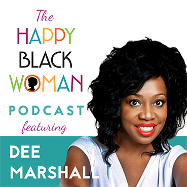 happy black woman podcast_feat _DEE MARSHALL_capitals_72dpi