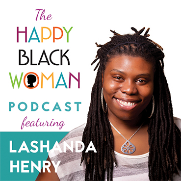 happy black woman podcast_feat _LaShanda Henry_capitals_72dpi