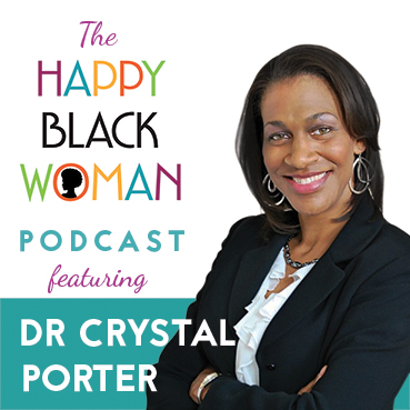 happy black woman podcast_feat _DR CRYSTAL PORTER _ capital letters_72 DPI