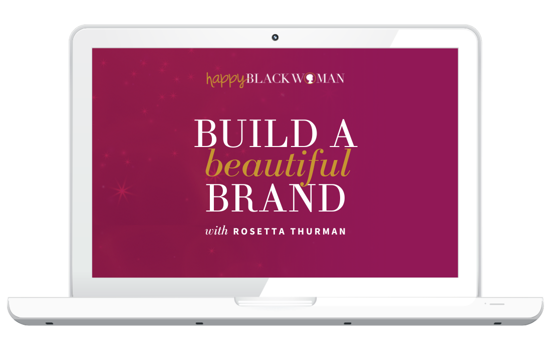 Happy Black Woman: Build a Beautiful Brand, with Rosetta Thurman