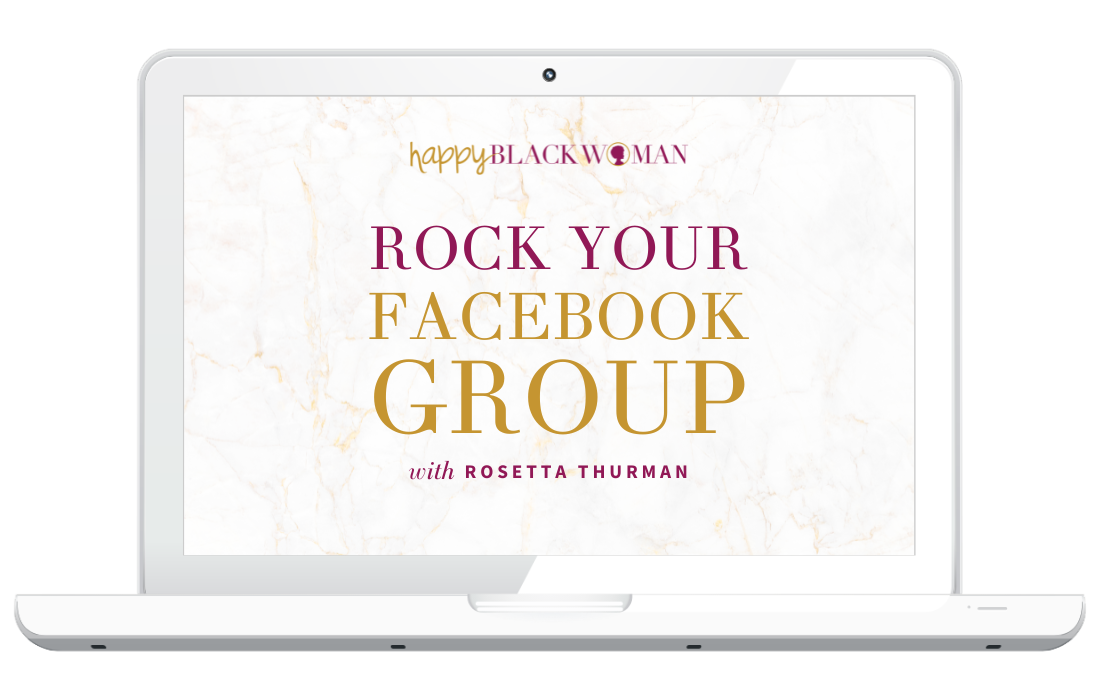 Happy Black Woman: Rock Your Facebook Group, with Rosetta Thurman